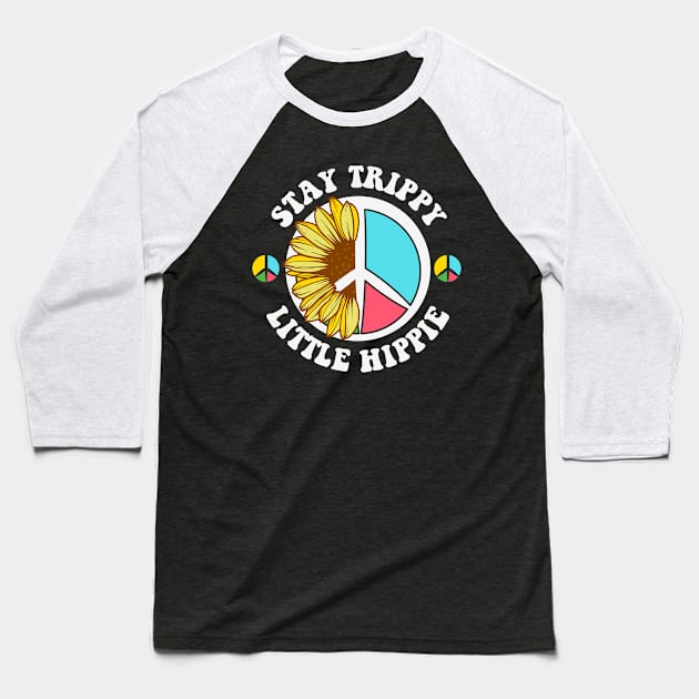 Stay Trippy Little Hippie Baseball T-Shirt by ssflower